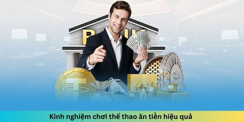 Kinh nghiệm chơi thể thao ăn tiền hiệu quả